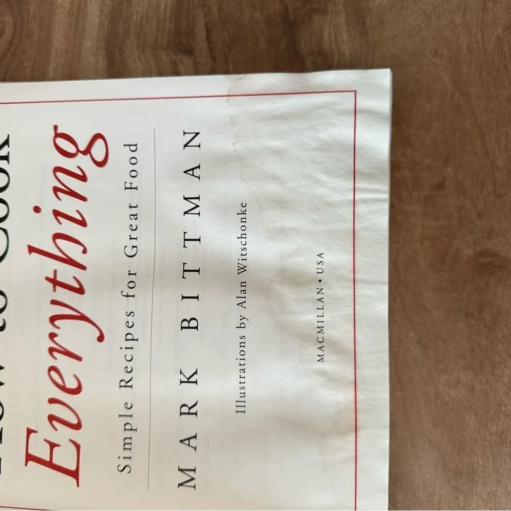 How to Cook Everything : Simple Recipes for Great Food by Mark Bittman (1998)